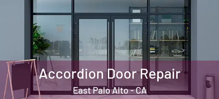  Accordion Door Repair East Palo Alto - CA