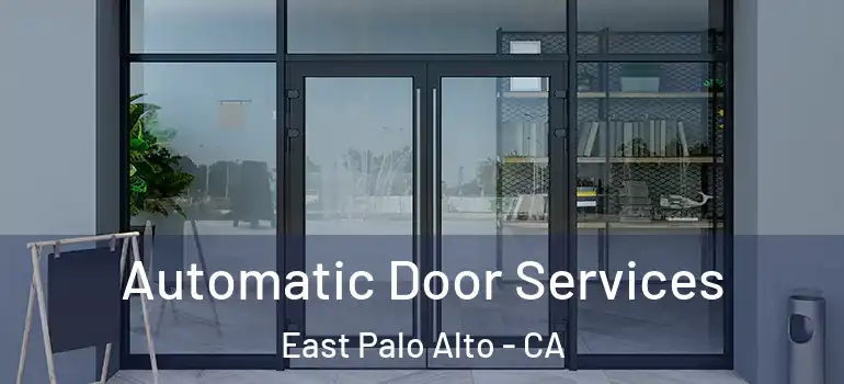  Automatic Door Services East Palo Alto - CA
