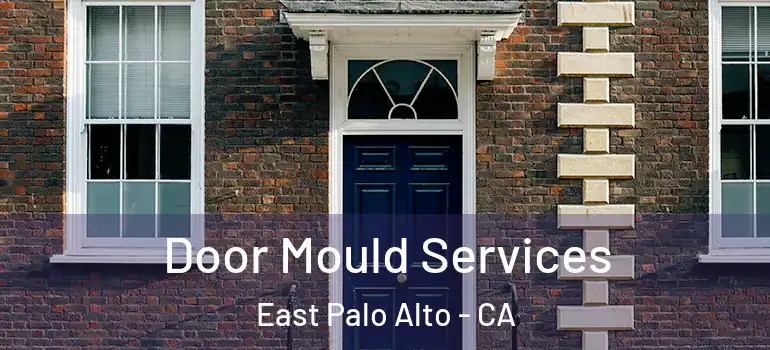  Door Mould Services East Palo Alto - CA