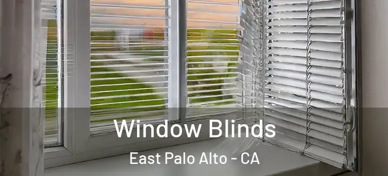  Window Blinds East Palo Alto - CA