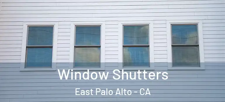  Window Shutters East Palo Alto - CA